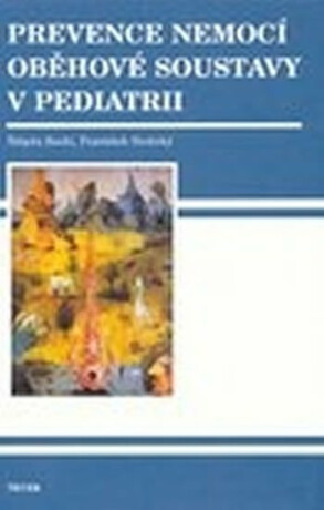 Prevence nemocí oběhové soustavy v pediatrii - František Stožický