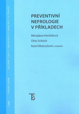 Preventivní nefrologie v příkladech - Miroslava Horáčková