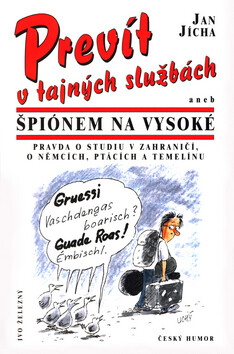Prevít v tajných služ. aneb... (poškozená) - Jan Jícha