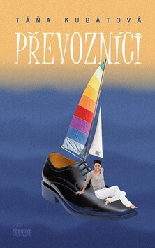 Převozníci - Táňa Kubátová