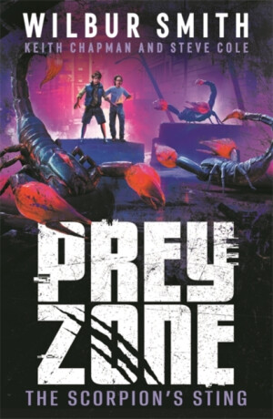 Prey Zone: The Scorpion's Sting - Wilbur Smith,Steve Cole,Keith Chapman