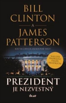 Prezident je nezvestný - James Patterson,Bill Clinton