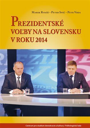 Prezidentské vo?by na Slovensku v roku 2014 - Peter Spáč,Petr Voda,Marek Rybář