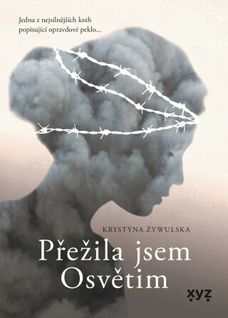 Přežila jsem Osvětim - Krystyna Zywulska
