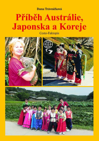 Příběh Austrálie, Japonska a Koreje - Dana Trávníčková