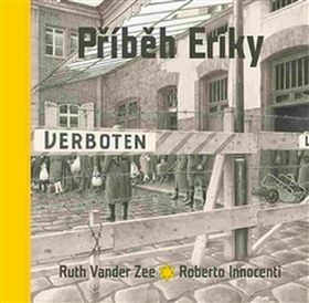 Příběh Eriky - Ruth Vander Zee,Roberto Innocenti