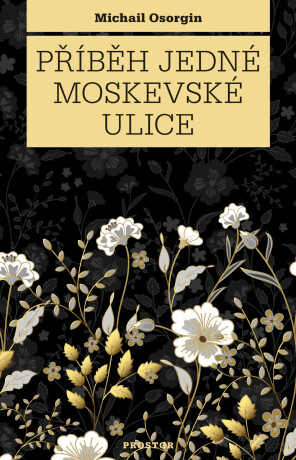 Příběh jedné moskevské ulice - Michail Osorgin