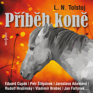 Příběh koně - Lev Nikolajevič Tolstoj - audiokniha