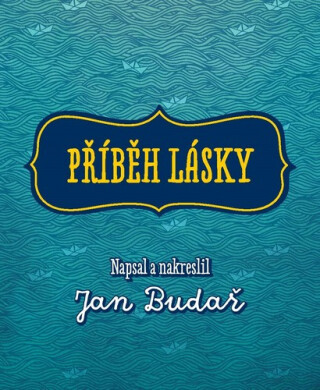 Příběh lásky - Jan Budař