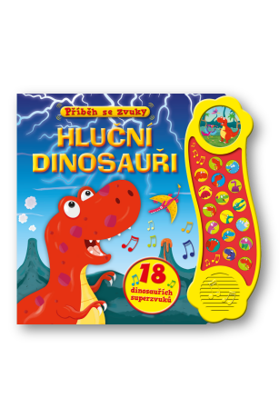 Příběh se zvuky: Hluční dinosauři / 18 dinosauřích superzvuků - neuveden
