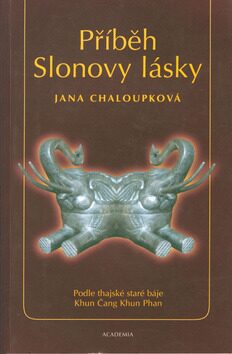 Příběh Slonovy lásky - Jana Chaloupková