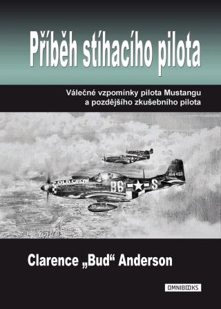 Příběh stíhacího pilota - Clarence E. Anderson