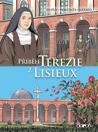 Příběh Terezie z Lisieux - Coline Dupuy,Davide Perconti,Francesco Rizzato