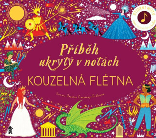 Příběh ukrytý v notách: Kouzelná flétna (Defekt) - Jessica Courtney-Tickleová