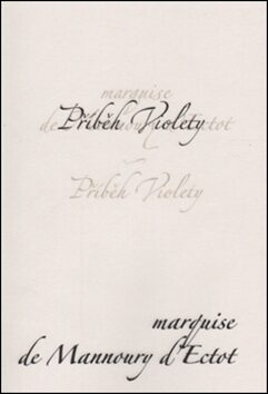 Příběh Violety - Marquise de Mannoury d'Ectot