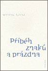 Příběh znaků a prázdna - Michal Ajvaz