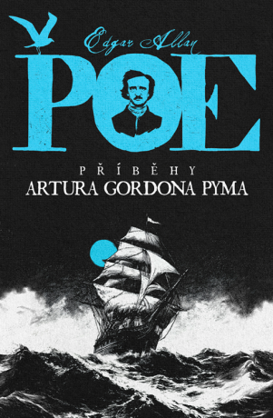 Příběhy Artura Gordona Pyma - Edgar Alan Poe
