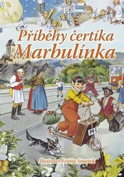 Příběhy čertíka Marbulínka - Antonín Šplíchal,Irena Kaftanová