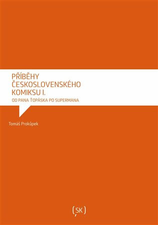 Příběhy československého komiksu I. - Tomáš Prokůpek