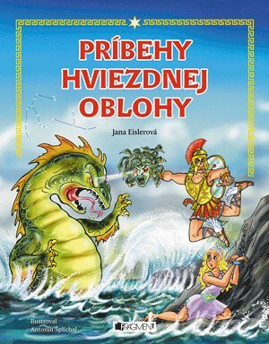 Príbehy hviezdnej oblohy - Jana Eislerová,Antonín Šplíchal,Diana Senecká