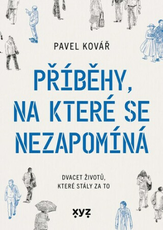 Příběhy, na které se nezapomíná - Pavel Kovář