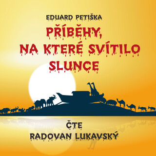Příběhy, na které svítilo slunce - Eduard Petiška