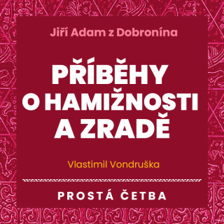 Příběhy o hamižnosti a zradě - Vlastimil Vondruška