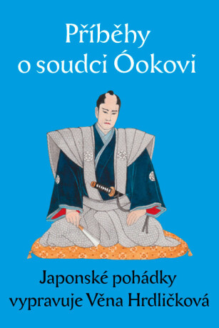 Příběhy o soudci Óokovi - Věna Hrdličková