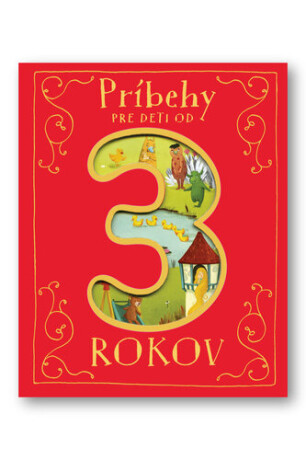 Príbehy pre deti od 3 rokov - 