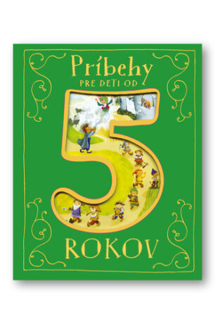Príbehy pre deti od 5 rokov - 