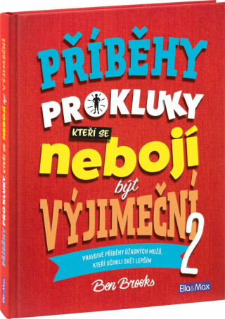 Příběhy pro kluky (2), kteří se nebojí být výjimeční - Ben Brooks,Quinton Winter