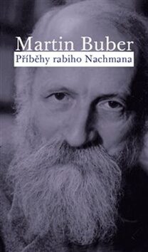 Příběhy rabiho Nachmana - Martin Buber