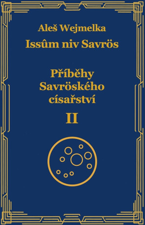 Příběhy Savröského císařství II. - Aleš Wejmelka