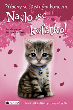 Příběhy se šťastným koncem: Našlo se koťátko! - Sue Mongredien