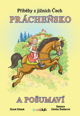Příběhy z jižních Čech - Prácheňsko a Pošumaví - Zdeňka Študlarová,Hynek Klimek