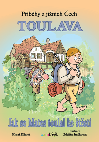 Příběhy z jižních Čech - Toulava - Zdeňka Študlarová,Hynek Klimek
