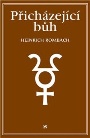 Přicházející Bůh - Rombach Heinrich