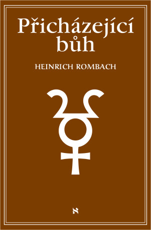 Přicházející bůh - Heinrich Rombach