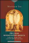 Příchod kosmického Krista - Matthew Fox
