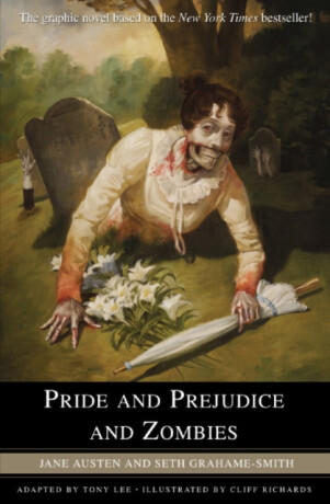 Pride and Prejudice and Zombies - The Graphic Novel - Jane Austenová,Seth Grahame-Smith,Tony Lee