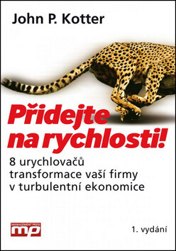 Přidejte na rychlosti! - John P. Kotter