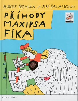 Příhody Maxipsa Fíka - Rudolf Čechura,Jiří Šalamoun