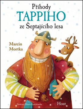 Příhody Tappiho ze Šeptajícího lesa - Marcin Mortka,Marta Kurczewska