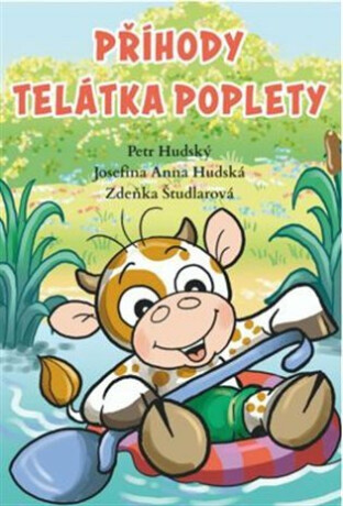 Příhody telátka poplety - Petr Hudský,Josefína Anna  Hudská