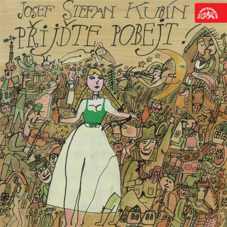 Přijďte pobejt - Josef Štefan Kubín