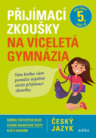 Přijímací zkoušky na víceletá gymnázia – český jazyk - František Brož,Vlasta Gazdíková,Pavla Brožová