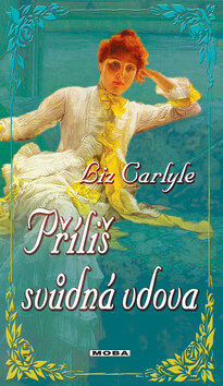 Příliš svůdná vdova - Liz Carlyle