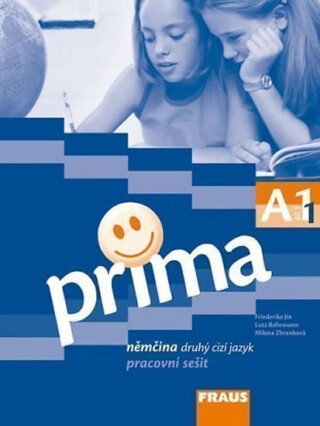 Prima A1/díl 1 - pracovní sešit - Friederike Jin,Antošová Jarmila,Lutz Rohrmann,Milena Zbranková,kolektiv autorů