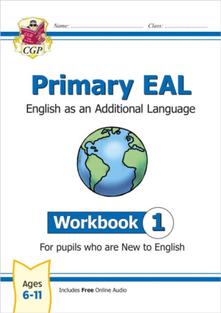 Primary EAL: English for Ages 6-11 - Workbook 1 (New to English) - CGP Books