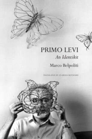 Primo Levi â€“ An Identikit - Clarissa Botsford,Marco Belpoliti